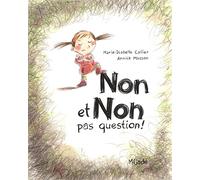 Non et non, pas question ! (0)