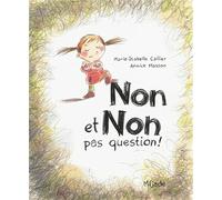 Non et non, pas question !