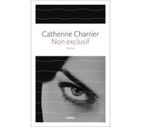Non exclusif - Catherine Charrier - Kero - broché - Roman