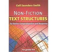 Non-Fiction Text Structures for Better Comprehension and Response Gail Saunders-Smith (Auteur)