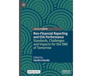 Non-Financial Reporting and ESG Performance: Standards, Challenges and Impacts for the SME of Tomorrow
