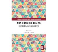 Non-Fungible Tokens: Multidisciplinary Perspectives