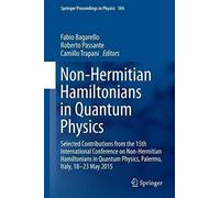Non-Hermitian Hamiltonians In Quantum Physics