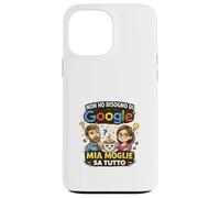 Non Ho Bisogno, Mia Moglie Sa Tutto Amusante Ironica Coque pour iPhone 13 Pro Max