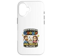 Non Ho Bisogno, Mia Moglie Sa Tutto Amusante Ironica Coque pour iPhone 16