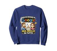 Non Ho Bisogno, Mia Moglie Sa Tutto Amusante Ironica Sweatshirt