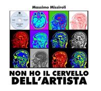 Non Ho Il Cervello Dell'artista: Massimo Missiroli Si "Scansiona" Il Cervello E Lo Trasforma In Unopera Darte