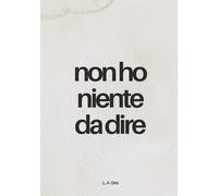 non ho niente da dire