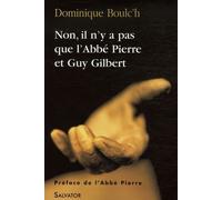 Non, Il N'y A Pas Que L'abbé Pierre Et Guy Gilbert