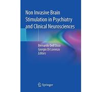 Non Invasive Brain Stimulation In Psychiatry And Clinical Neurosciences
