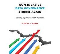 Non-Invasive Data Governance Strikes Again