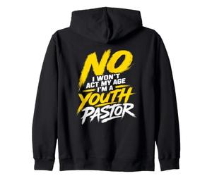 Non, Je n'agirai Pas, Mon âge, Je suis Un Jeune Pasteur, Un Jeune Pasteur drôle Sweat à Capuche