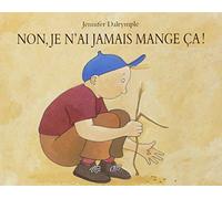 Non, Je N'Ai Jamais Mange Ca !