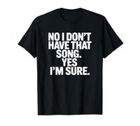 Non, Je n'ai Pas Cette Chanson - Funny DJ T-Shirt