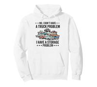 Non, Je n'ai Pas de problème de camionnette J'Ai Un problème de Stockage Sweat à Capuche