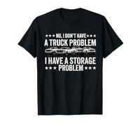 Non, Je n'ai Pas de problème de camionnette J'Ai Un problème de Stockage T-Shirt