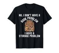 Non Je n'ai Pas de problème de Livre J'Ai Un problème de Stockage T-Shirt