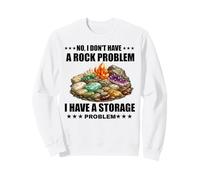 Non, Je n'ai Pas de Roche Collector Problem Rock Geode Hunter Sweatshirt
