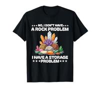 Non, Je n'ai Pas de Roche Collector Problem Rock Geode Hunter T-Shirt