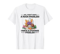 Non, Je n'ai Pas de Roche Collector Problem Rock Geode Hunter T-Shirt