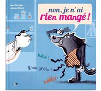 Non, Je N'ai Rien Mangé !