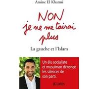 Non, je ne me tairai plus Amine El Khatmi (Auteur)