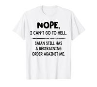 Non, Je ne Peux Pas Aller en Enfer. Satan a Toujours Une Ordonnance restrictive T-Shirt Graphique avec Valeur, Homme, Blanc, S