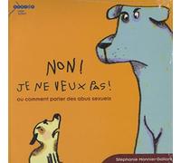 Non ! je ne veux pas ! ou comment parler des abus sexuels (avec un CD-ROM)