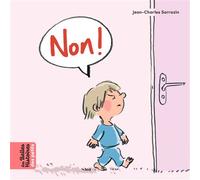 Non ! - Jean-Charles Sarrazin - Bayard Jeunesse - cartonné - Album jeunesse