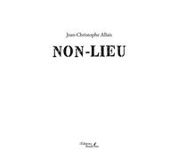 Non-lieu - Jean-Christophe Allais - Baudelaire - broché - Théâtre