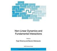 Non-Linear Dynamics And Fundamental Interactions