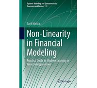 Non-Linearity in Financial Modeling: Practical Guide to Machine Learning in Financial Applications