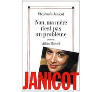 Non, ma mère n'est pas un problème – Les Éditions Albin Michel