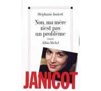 Non, ma mère n'est pas un problème – Les Éditions Albin Michel