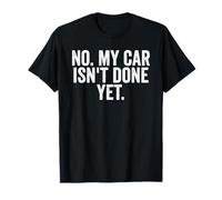 Non, ma Voiture n'est Pas Encore prête T-Shirt