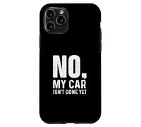 Non, ma Voiture n'est Pas Encore terminée - Racing Car Muscle Car Guy Coque pour iPhone 11 Pro
