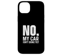 Non, ma Voiture n'est Pas Encore terminée - Racing Car Muscle Car Guy Coque pour iPhone 14 Plus