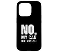 Non, ma Voiture n'est Pas Encore terminée - Racing Car Muscle Car Guy Coque pour iPhone 15 Pro