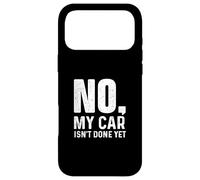 Non, ma Voiture n'est Pas Encore terminée - Racing Car Muscle Car Guy Coque pour iPhone 17 Pro Max