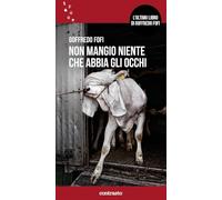 Non mangio niente che abbia gli occhi. Nuova ediz.