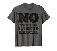 Non Merci, J'Ai demandé à Un Voyage Touristique drôle Local T-Shirt