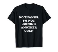 Non Merci. Je ne rejoins Pas Un Autre culte. Drôle de Blague Meme T-Shirt