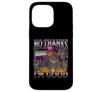 Non merci, je suis bon, drôle, chat gay asexué, mème, bootleg Coque pour iPhone 14 Pro Max