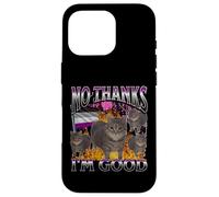 Non merci, je suis bon, drôle, chat gay asexué, mème, bootleg Coque pour iPhone 16 Pro