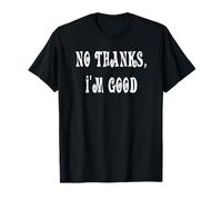 Non Merci, Je suis Bon T-Shirt