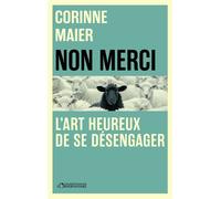 Non merci l'art heureux de se desengager - C. Maier - L'observatoire Eds De - broché - Essai