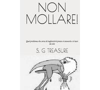 NON MOLLARE!: Quel problema che cerca di inghiottirti presto si stancerà e ti lasci da solo