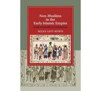 Non-Muslims in the Early Islamic Empire: From Surrender to Coexistence (Cambridge Studies in Islamic Civilization) - [Version Originale] Inconnu (Auteur)