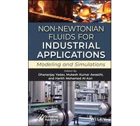 Non-Newtonian Fluids for Industrial Applications: Modeling and Simulations