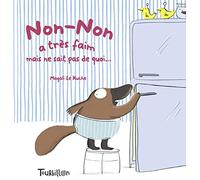 Non-Non a très faim mais ne sait pas de quoi